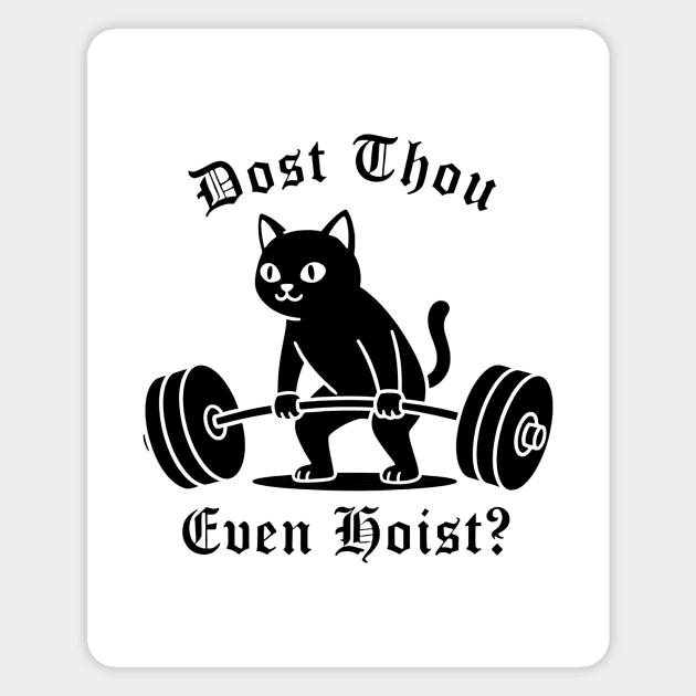 Dost Thou Even Hoist? Magnet by CreativeSage